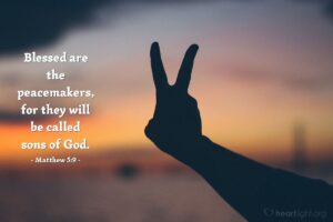 Matthew 5 9 Illustrated Blessed Are The Peacemakers For They Heartlight Gallery