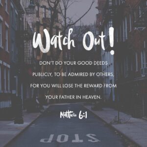 Matthew 6 1 NLT Watch Out Don t Do Your Good Deed YouVersion