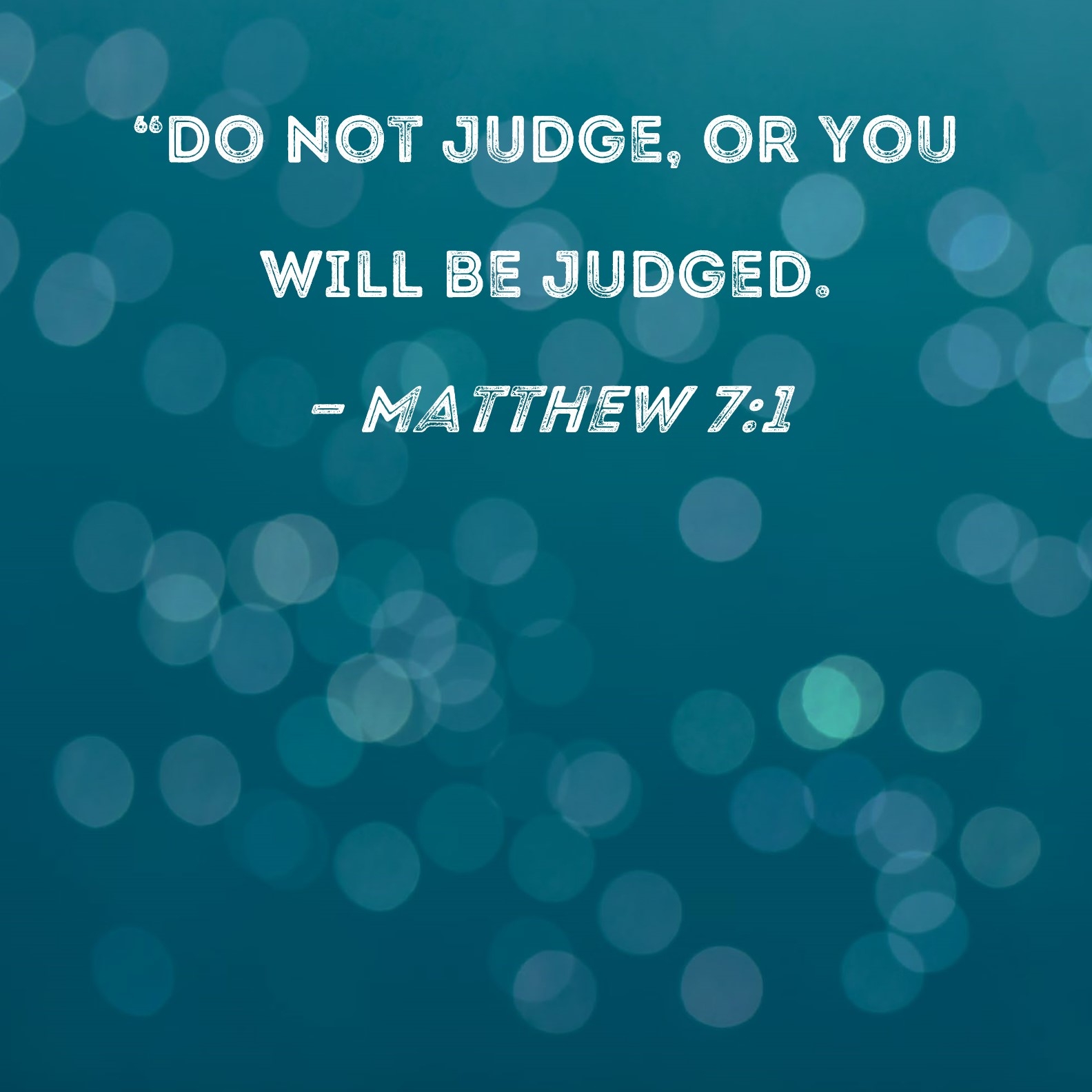 Don't Judge Others Bible Quotes