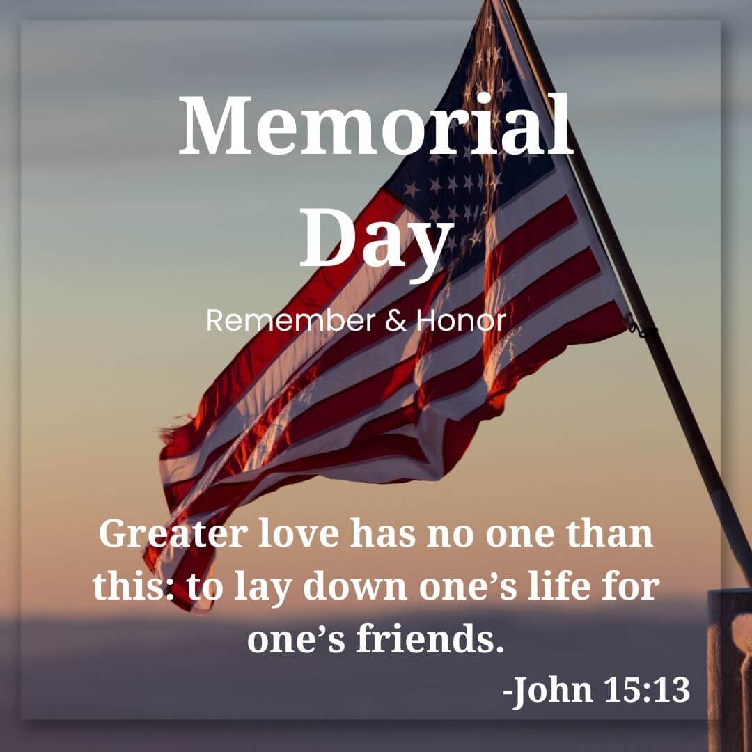 Memorial Day Remember And Honor John 15 13 PrayerBowls