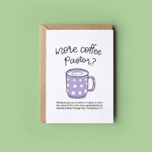 More Coffee Fun Bible Verse Ministry Ordination Card Colossians 3 17 By The Brook Creations