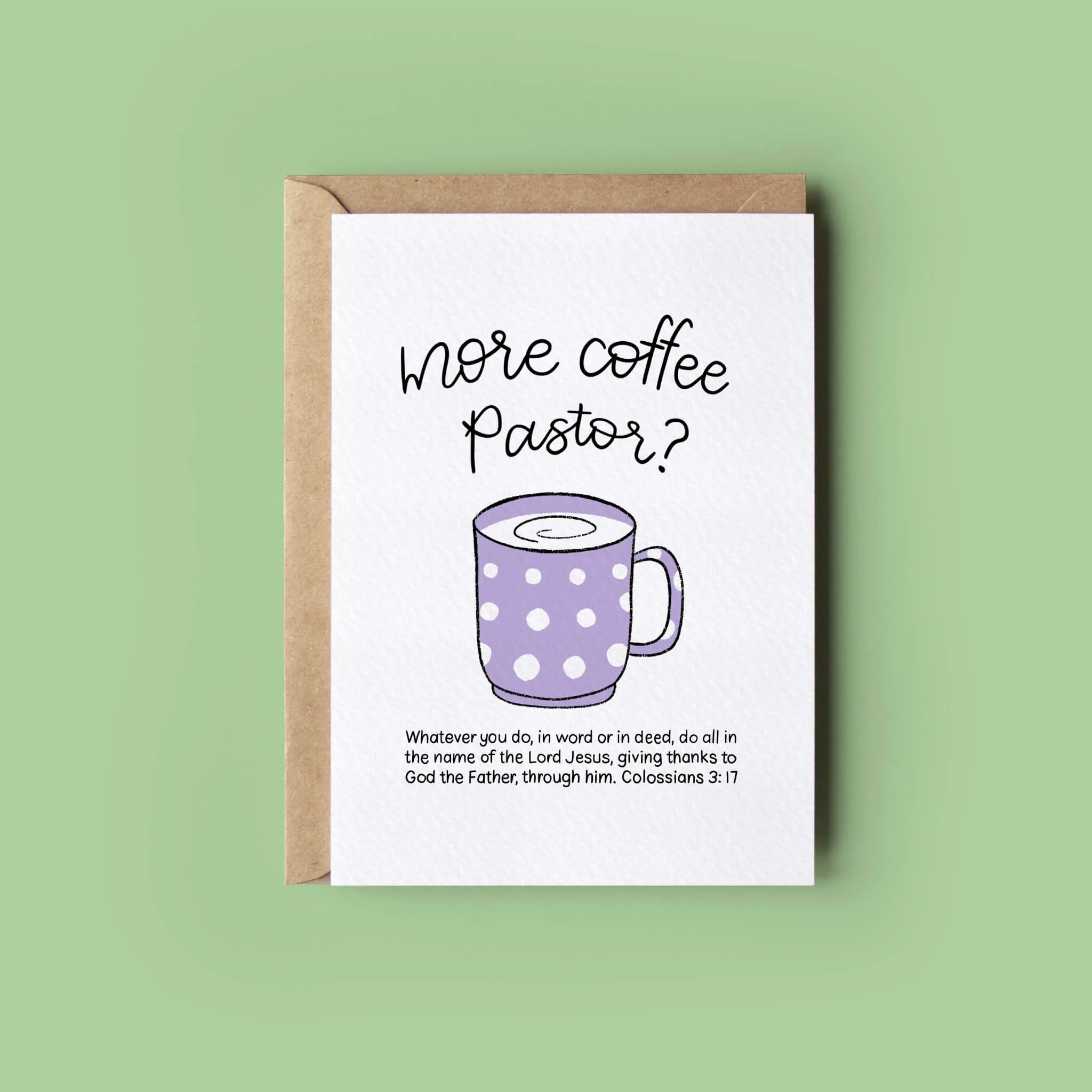 More Coffee Fun Bible Verse Ministry Ordination Card Colossians 3 17 By The Brook Creations