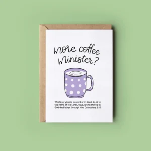 More Coffee Fun Bible Verse Ministry Ordination Card Colossians 3 17 By The Brook Creations