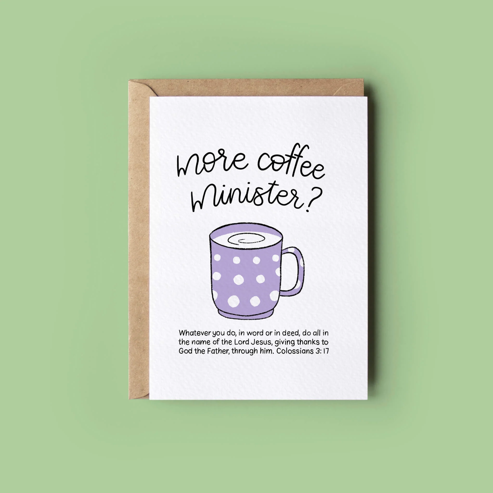 More Coffee Fun Bible Verse Ministry Ordination Card Colossians 3 17 By The Brook Creations