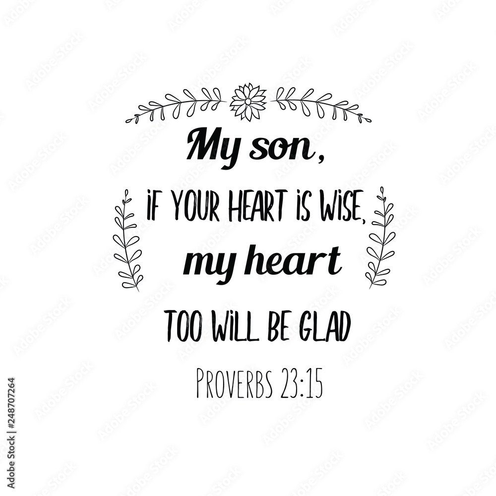 My Son If Your Heart Is Wise My Heart Too Will Be Glad Christian Saying Bible Verse Vector Quote For Typography And Social Media Post Stock Vector Adobe Stock