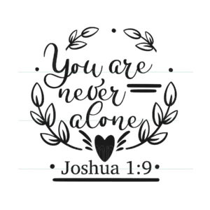 Never Alone SVG Jw Card Jw Org Printable JW Gift Bible Verse Jw Gift Jw Pioneer Gifts Etsy