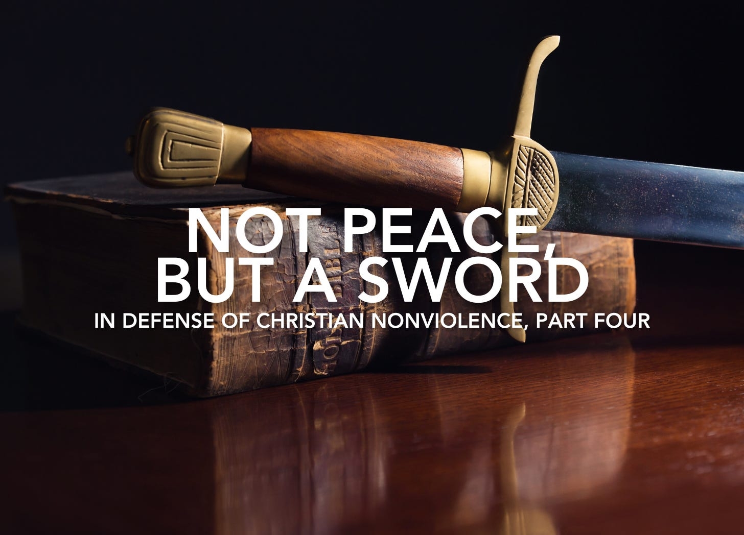 Not Peace But A Sword Matthew 10 34 By Wes McAdams
