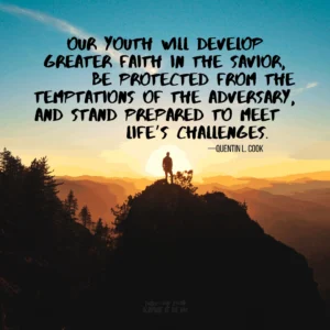 Our Youth Will Develop Greater Faith In The Savior Latter day Saint Scripture Of The Day