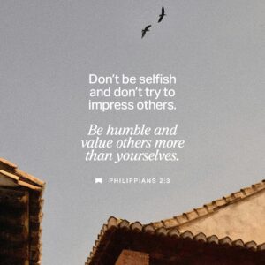 Philippians 2 3 4 If You ve Gotten Anything At All Out Of Following Christ If His Love Has Made Any Difference In Your Life If Being In A Community Of The Spirit Means Anything