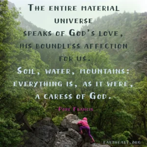 Pope Francis Care For The Earth LDS Earth Stewardship Midatlantic