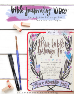 Print And Pray Bible Journaling Process Video This Bible Belongs To Illustrated Faith