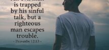 Proverbs 12 13 Illustrated An Evil Man Is Trapped By His Sinful Heartlight Gallery