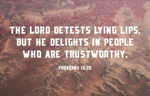 Proverbs 12 22 The LORD Detests Lying Lips But He Delights In Pe Bible Study Tools