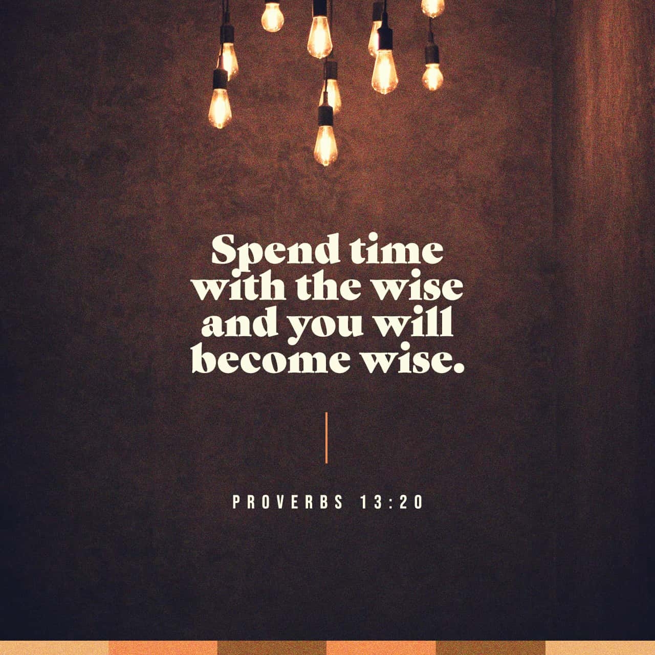 Proverbs 13 20 ERV Be Friends With Those Who Are Wise YouVersion