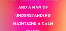 Proverbs 17 27 A Man Of Knowledge Restrains His Words And A Man Of Understanding Maintains A Calm Spirit
