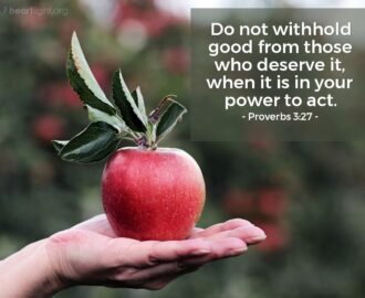 Proverbs 3 27 Illustrated Do Not Withhold Good From Those Who Heartlight Gallery