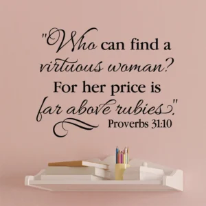 Proverbs 31 10 Who Can Find A Virtuous Woman Vinyl Decal Teen Girl Vinyl Wall Design Decor Church Decor Wall Decal Sticker PRO31V10 0001 Etsy