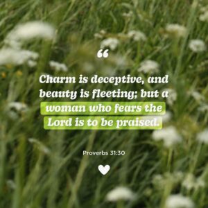 Proverbs 31 30 A Good Woman Is Hard To Find And Worth Far More Than Diamonds Her Husband Trusts Her Without Reserve And Never Has Reason To Regret It Never Spiteful She Treats
