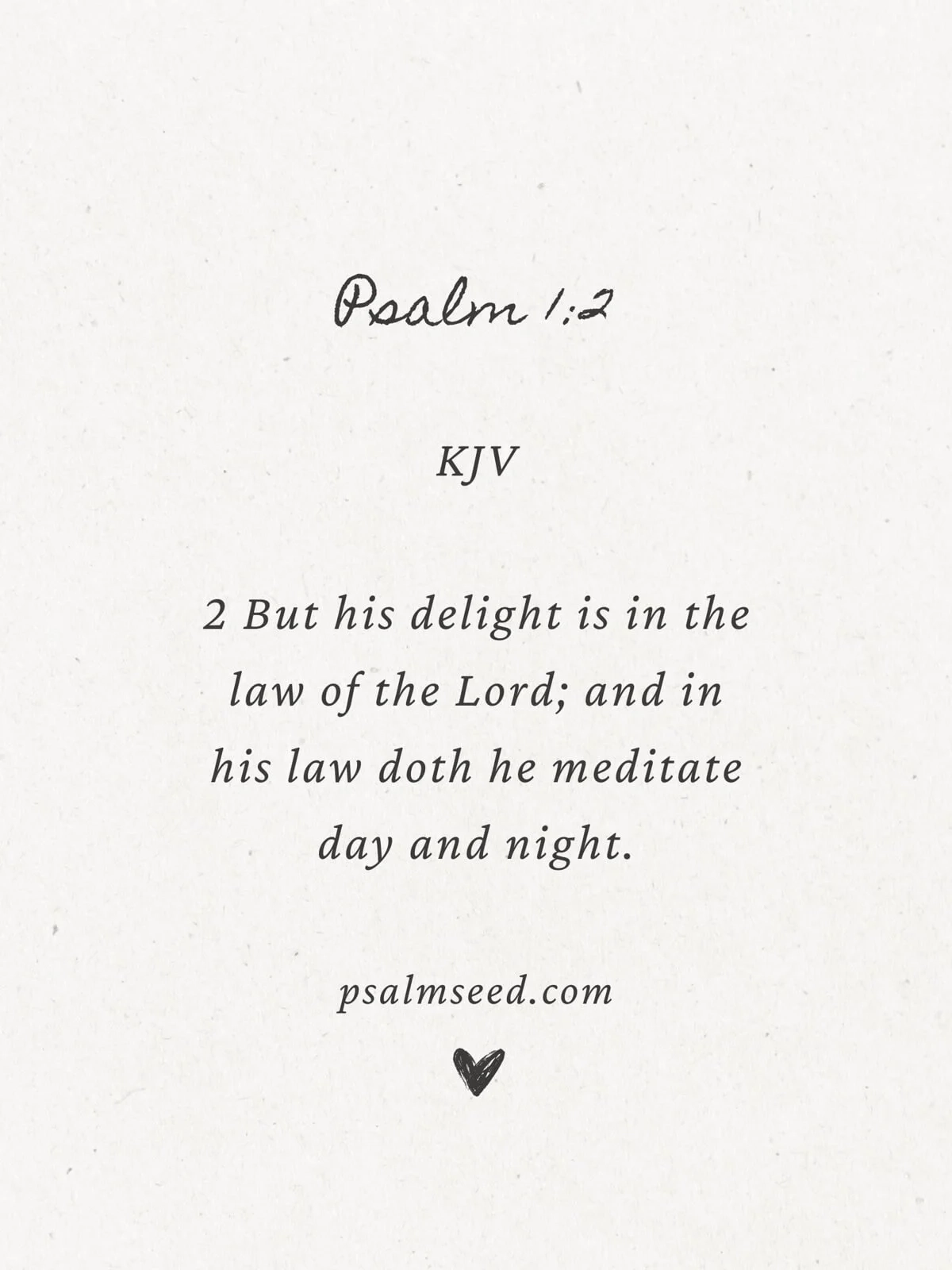 Psalm 1 2 KJV Bible Verse Daily Devotional Wedding Shoes Jewelry Christian Journals PSALM SEED