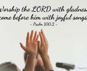 Psalm 100 2 Illustrated Worship The LORD With Gladness Come Heartlight Gallery