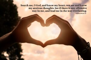 Psalm 139 23 24 Illustrated Search Me O God And Know My Heart Heartlight Gallery