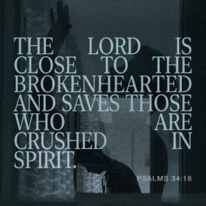 Psalms 34 17 20 Is Anyone Crying For Help GOD Is Listening Ready To Rescue You If Your Heart Is Broken You ll Find GOD Right There If You re Kicked In The Gut He ll Help