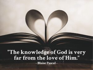 Quote By Blaise Pascal The Knowledge Of God Is Very Far From Heartlight Gallery