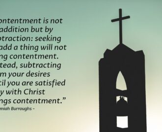 Quote By Jeremiah Burroughs Contentment Is Not By Addition But By Heartlight Gallery