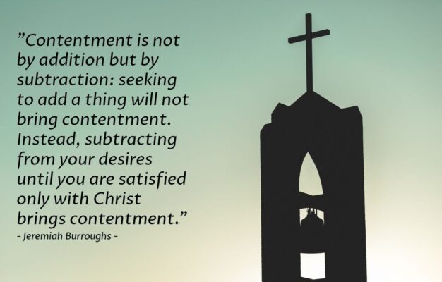 Quote By Jeremiah Burroughs Contentment Is Not By Addition But By Heartlight Gallery