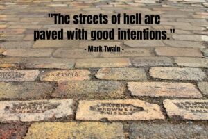 Quote By Mark Twain The Streets Of Hell Are Paved With Good Heartlight Gallery