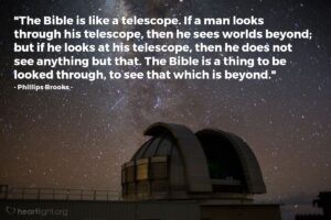 Quote By Phillips Brooks The Bible Is Like A Telescope Heartlight Gallery