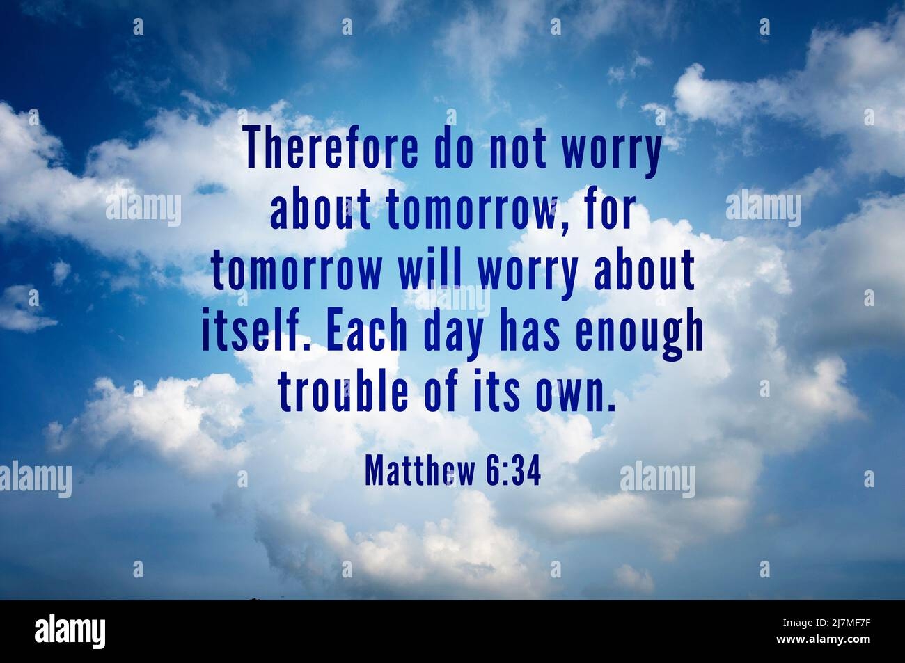 Quote From Bible Verse Matthew 6 34 With Bright Sky And Cloud Background Christianity And Prayer Concept Stock Photo Alamy