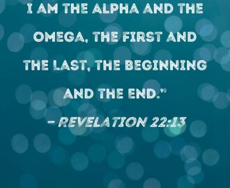 Revelation 22 13 I Am The Alpha And The Omega The First And The Last The Beginning And The End