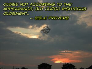 Right Judgment Biblical Quotes QuotesGram