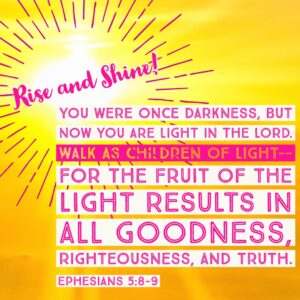 Rise And Shine Ephesians 5 8 14 Study The Bible With Me