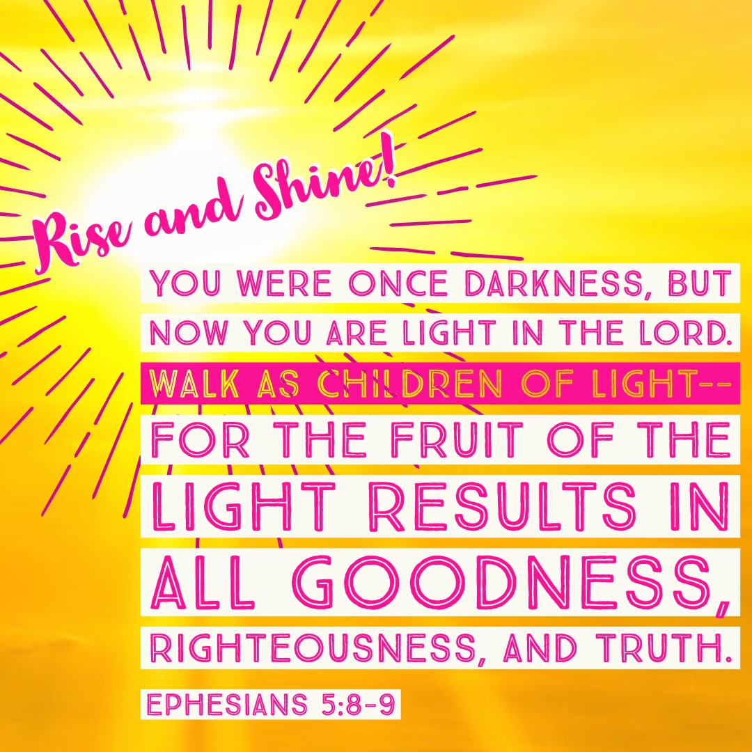 Rise And Shine Ephesians 5 8 14 Study The Bible With Me 