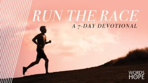 Run The Race Day 1 Of 7