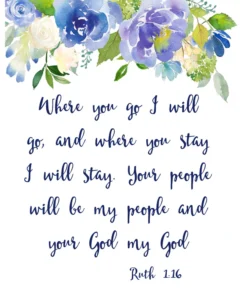 Ruth 1 16 Wedding Ruth 1 16 Marriage Where You Go I Will Go Bible Quote Download Scripture Art Digital Download Printable Bible Art Etsy