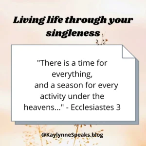 Scriptures To Help During Your Single Season Kaylynne Longmire