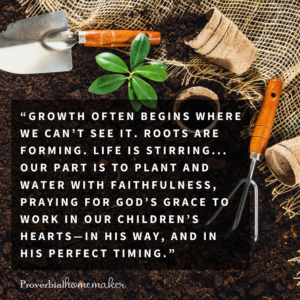 Seeds Weeds And Waiting On The Lord Parenting Lessons From The Garden