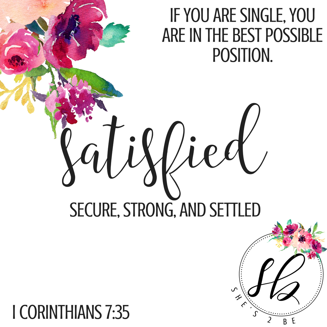 She s 2 Be Satisfaction In Singleness I Am Saying This 