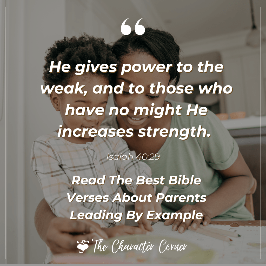 The Best Bible Verses About Parents Leading By Example The Character Corner