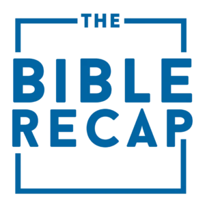 The Bible Recap Read Understand Love The Bible In 365 Days