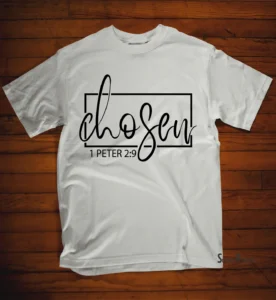 The Chosen 1 Peter 2 9 Bible Verse T Shirt SuperPraiseChristian