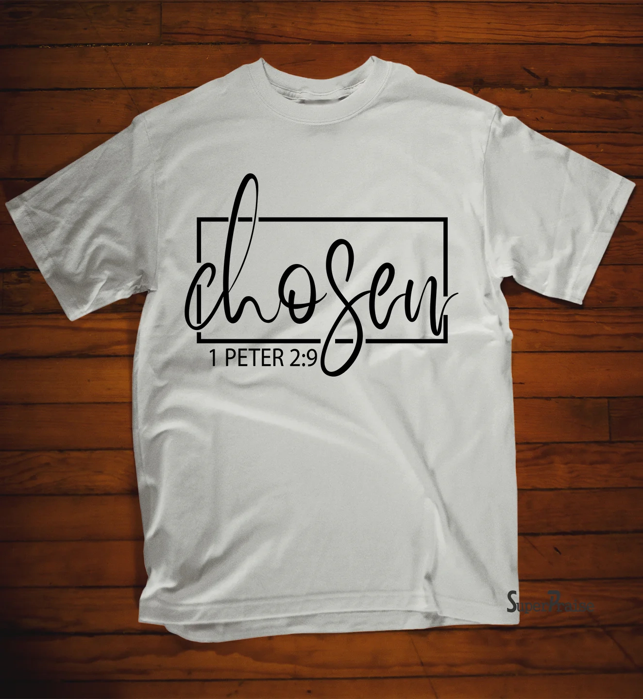 The Chosen 1 Peter 2 9 Bible Verse T Shirt SuperPraiseChristian