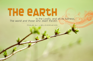 The Earth Is The Lord s Believers4ever