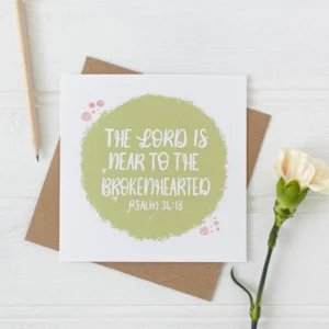 The LORD Is Near To The Brokenhearted Comfort Sympathy Card By The Brook Creations