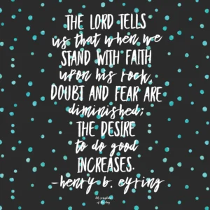 The Lord Tells Us That When We Stand With Faith Latter day Saint Scripture Of The Day