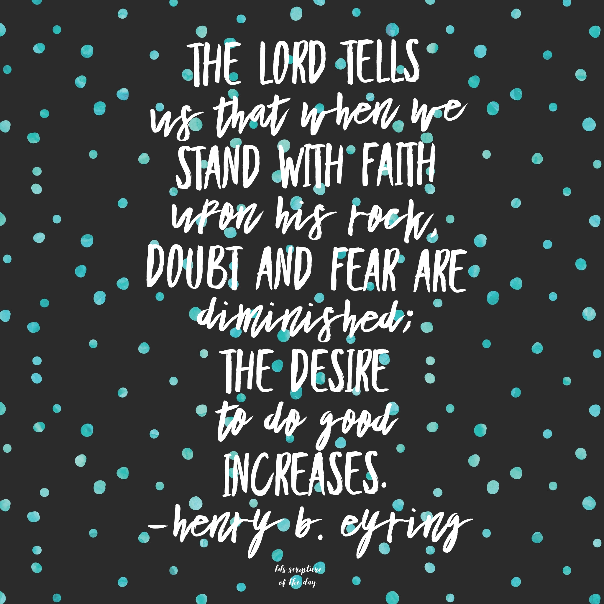 The Lord Tells Us That When We Stand With Faith Latter day Saint Scripture Of The Day