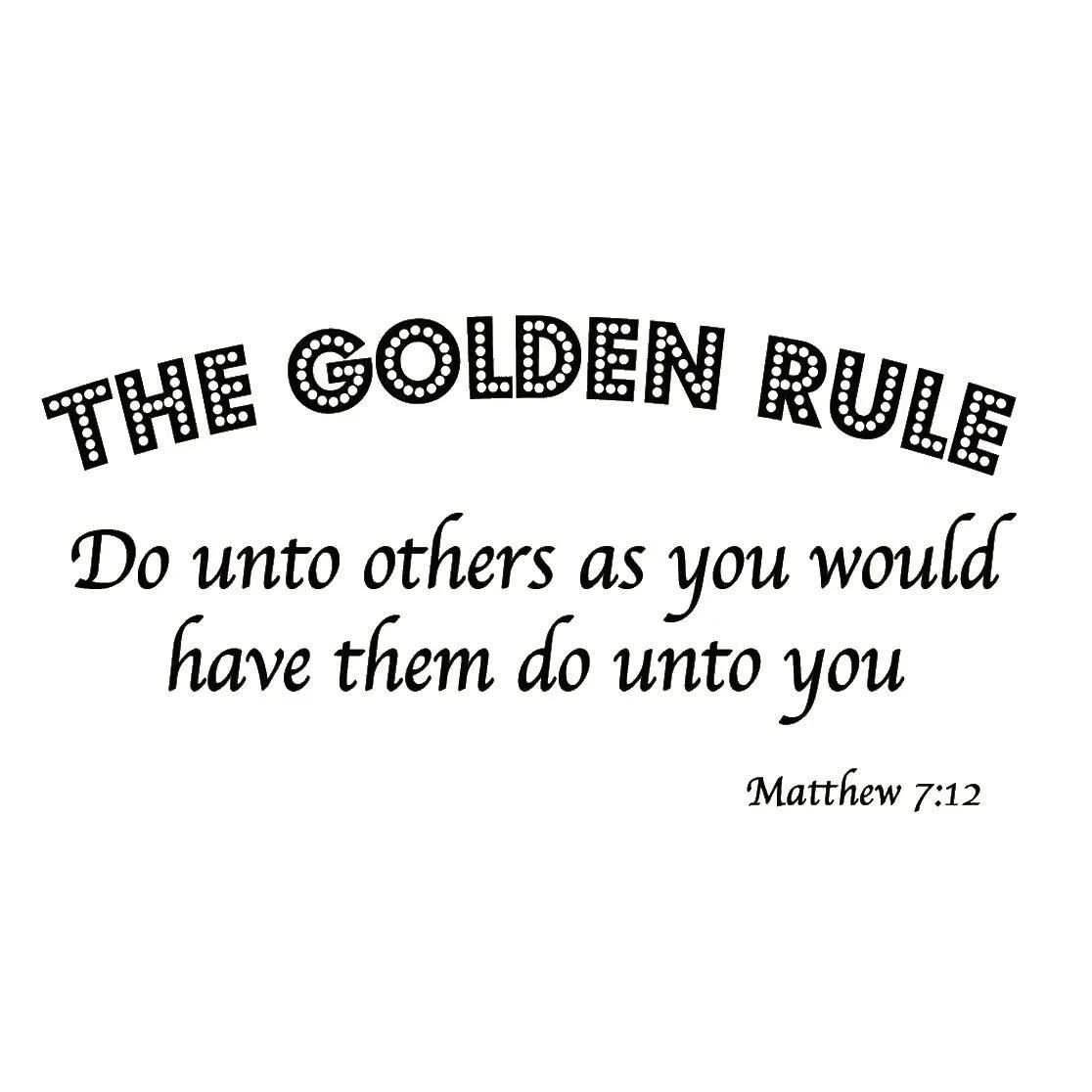 VWAQ The Golden Rule Do Unto Others As You Would Have Them Do Unto You Matthew 7 12 Bible Scripture Christian Vinyl Wall Art Quote Walmart
